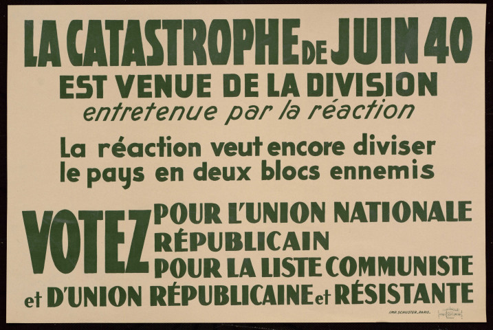 La catastrophe de juin 40 est venue de la division entretenue par la réaction : votez pour la liste communiste et d'union républicaine et résistante