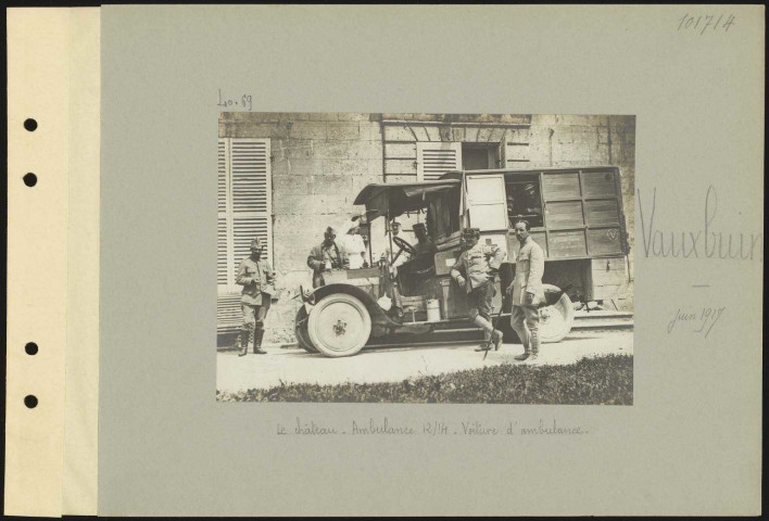 Vauxbuin. Le château. Ambulance 12/14. Voiture d'ambulance