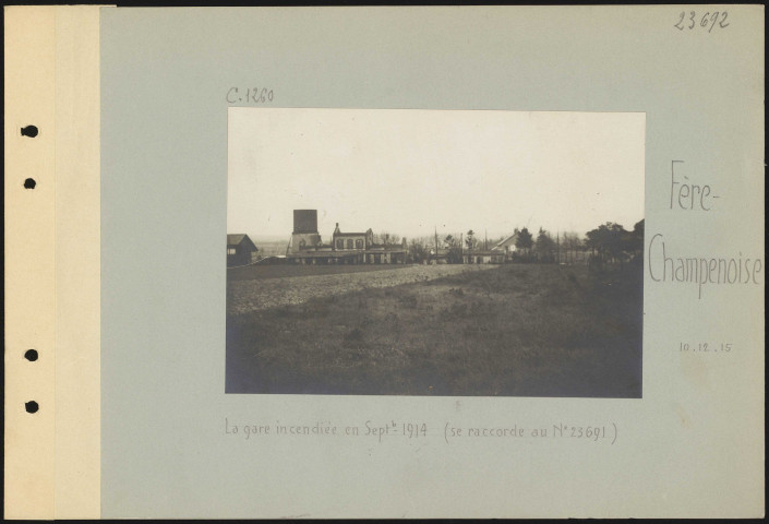 Fère-Champenoise. La gare incendiée en septembre 1914 (se raccorde au numéro 23691)
