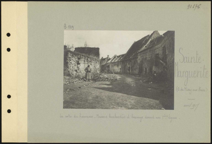 Sainte-Marguerite (ouest de Missy-sur-Aisne). La sortie du hameau. Maisons bombardées et barrage devant nos premières lignes