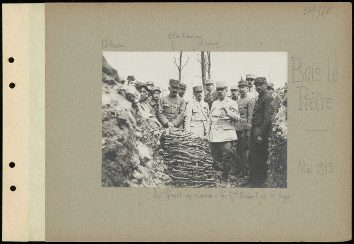 Bois le Prêtre. Le Quart en réserve. Le général Dubail en première ligne