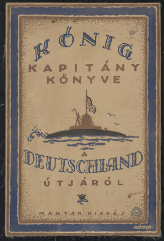 König kapitány könyve a deutschland útjáról