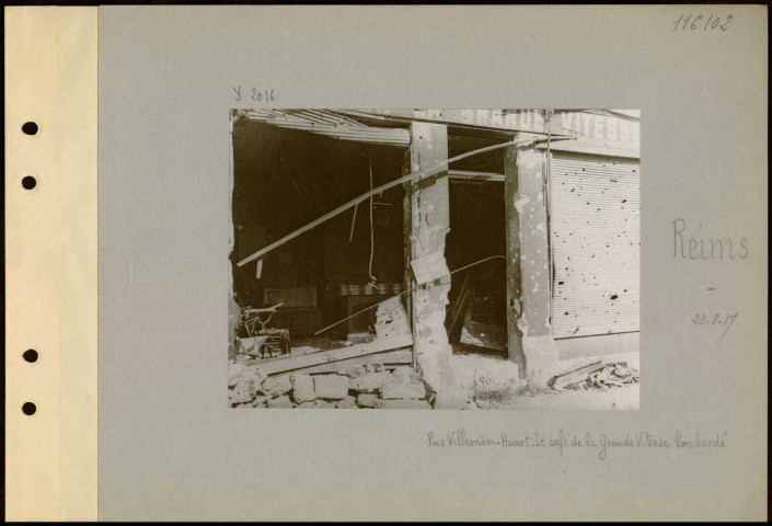 Reims. Rue Villemin-Huart. Le café de la grande vitesse bombardé