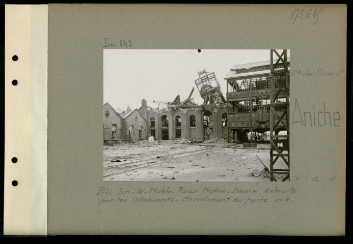 Aniche (Compagnie des mines d'). Près Sin-le-Noble. Fosse Notre-Dame détruite par les Allemands. Chevalement du puits numéro 2