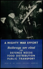 A mighty war effort : railways are vital for defence needs, food distribution, public transport