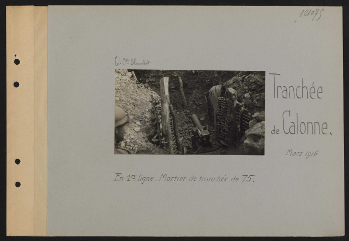 Tranchée de Calonne. En première ligne. Mortier de tranchée de 75