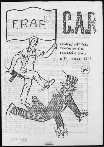 C. A. R. (1971 ; n° 31 ; 33-36). Sous-Titre : Comités antiimperialistas revolucionarios. Emigración. Autre titre : Suite de : Comites antiimperialistas revolucionarios [Texte ronéotypé] : C.A.R.. Emigración. - Paris : Comités antiimperialistas revolucionarios, 1968 - 1969