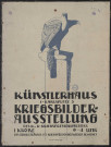 Künstlerhaus 1. Karlsplatz 5 : Kriegsbilder-Ausstellung des K. u. K. Kriegspressequartiers