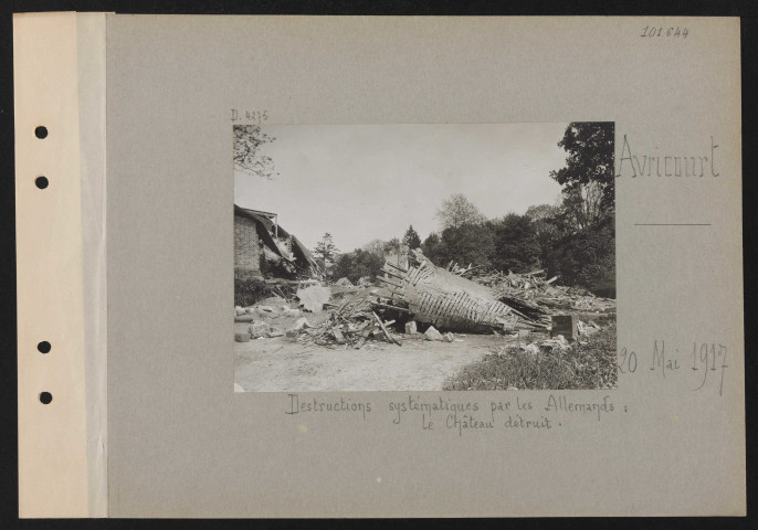 Avricourt. Destructions systématiques par les Allemands : le château détruit