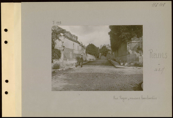Reims. Rue Rogier ; maisons bombardées