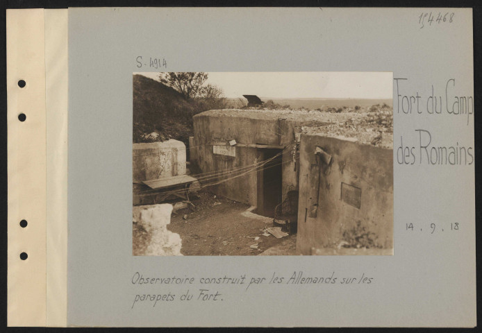 Fort du Camp des Romains. Observatoire construit par les Allemands sur les parapets du fort