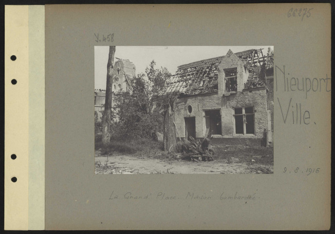 Nieuport-Ville. La grand'place. Maison bombardée