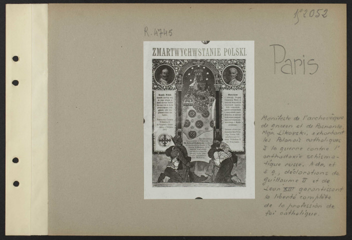 Paris. Manifeste de l'archevêque de Gnesen et de Posnanie. Monseigneur Likovski, exhortant les Polonais catholiques à la guerre contre l'orthodoxie schismatique russe. A droite, et à gauche, déclarations de Guillaume II et de Léon XIII garantissant la liberté complète de la profession de foi catholique