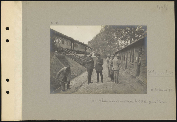 Saint-Mard-sur-Auve. Train et baraquements constituant lequartier général du général Pétain