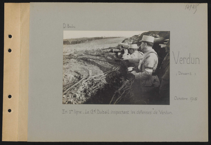 Verdun (devant). En première ligne. Le général Dubail inspectant les défenses de Verdun