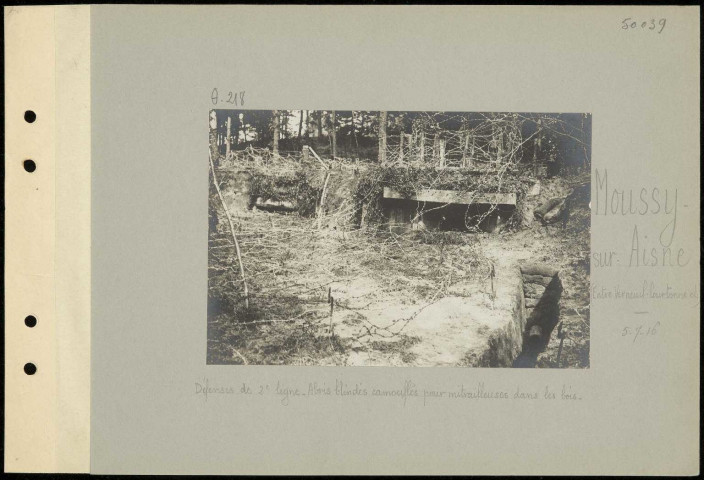 Moussy-sur-Aisne (entre Verneuil-Courtonne et). Défenses de deuxième ligne. Abris blindés camouflés pour mitrailleuses dans les bois