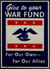 Give to your War Fund : for our own, for our allies