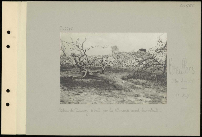 Etreillers (près et au sud). Château de Pommery détruit par les Allemands avant leur retraite