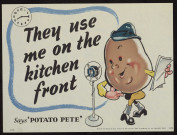 They use me on the kitchen front : says Potato Pete