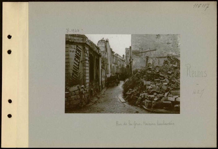 Reims. Rue de la Grue. Maisons bombardées