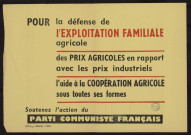 Pour la défense de l'exploitation familiale agricole... Des prix... L'aide à la coopération : soutenez l'action du parti communiste français