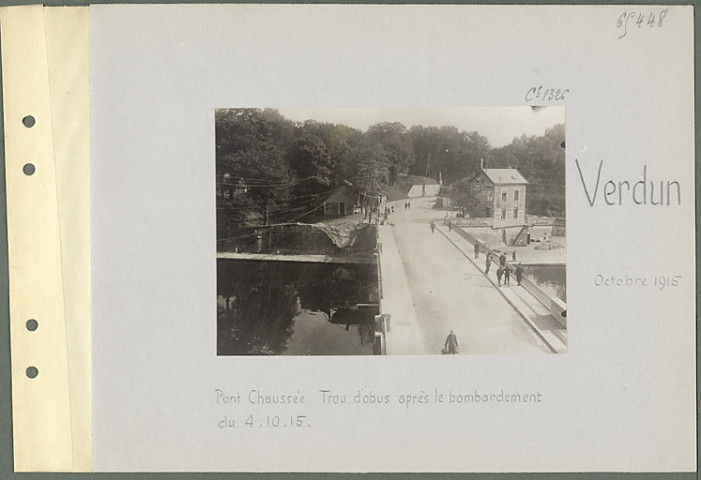 Verdun. Pont Chaussée trou d'obus après le bombardement du 4.10.15