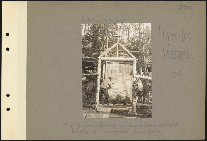 Dans les Vosges. Dans les lignes allemandes. Cimetière militaire allemand. Réfection de l'inscription d'une tombe