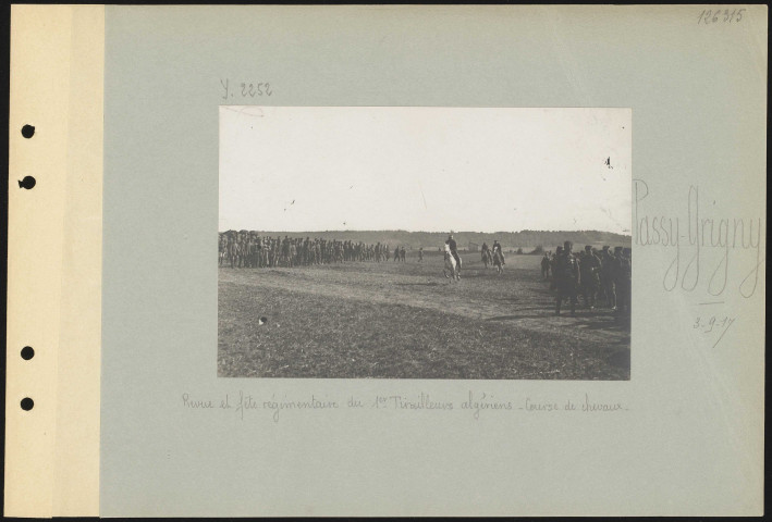 Passy-Grigny. Revue et fête régimentaire du 1er tirailleurs algériens. Course de chevaux