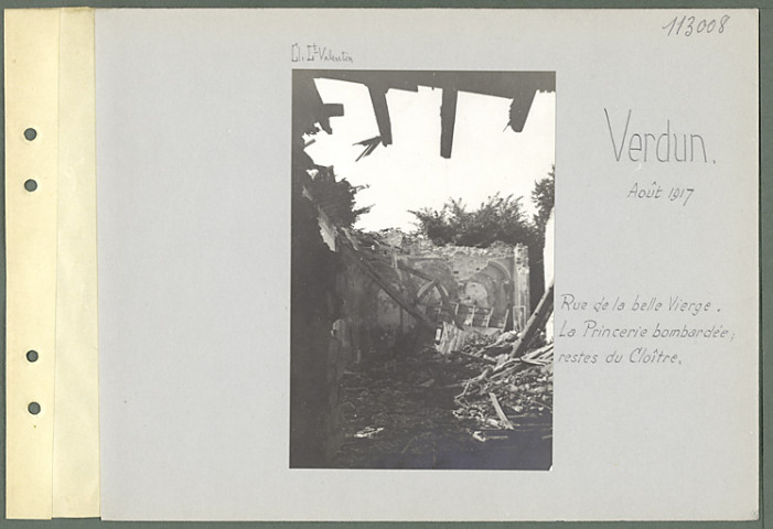 Verdun. Rue de la Belle Vierge. La Princerie bombardée ; restes du cloître