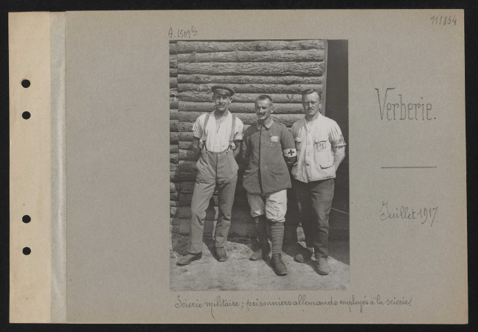 Verberie. Scierie militaire ; prisonniers allemands employés à la scierie