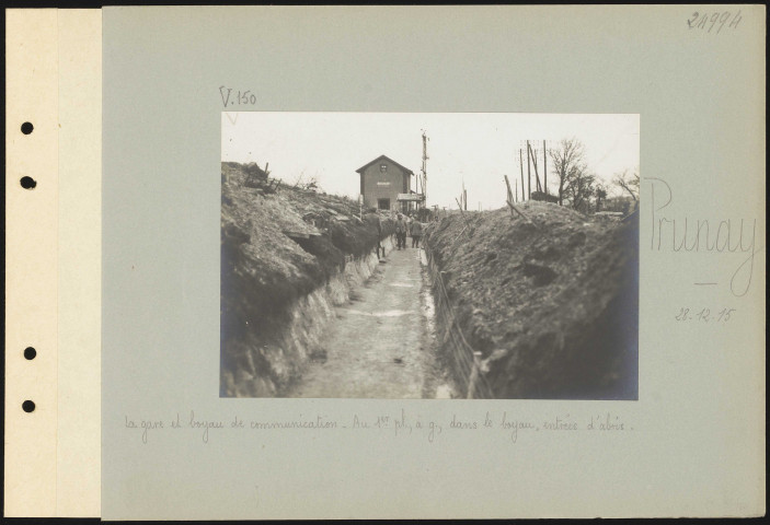 Prunay. La gare et boyau de communication. Au premier plan, à gauche dans le boyau, entrées d'abris