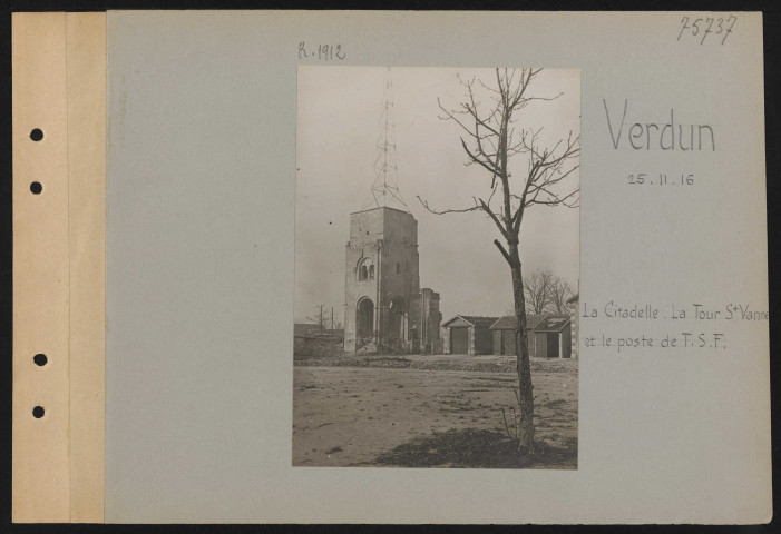Verdun. La citadelle. La tour Saint-Vanne et le poste de TSF