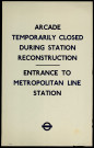 Arcade temporarily closed during station reconstruction