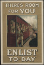 There's room for you : enlist to-day