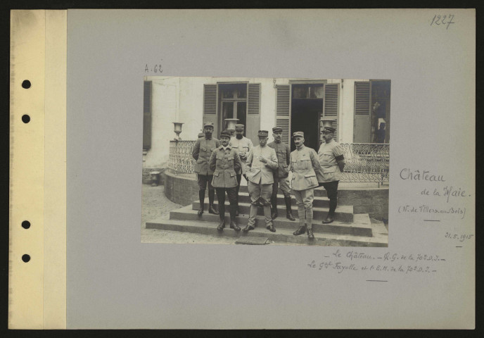 Château de la Haie (nord de Villers-au-Bois). Le château. QG de la 70e DI. Le général Fayolle et l'EM de la 70e DI