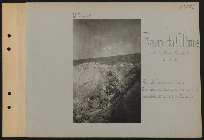Ravin du Cul Brûlé (sud de Ferme Mormont). Près du Boyau de Nantes. Brancardiers français tués dans la parallèle de départ le 20 août
