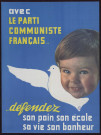 Avec le parti communiste français… Défendez son pain, son école, sa vie, son bonheur