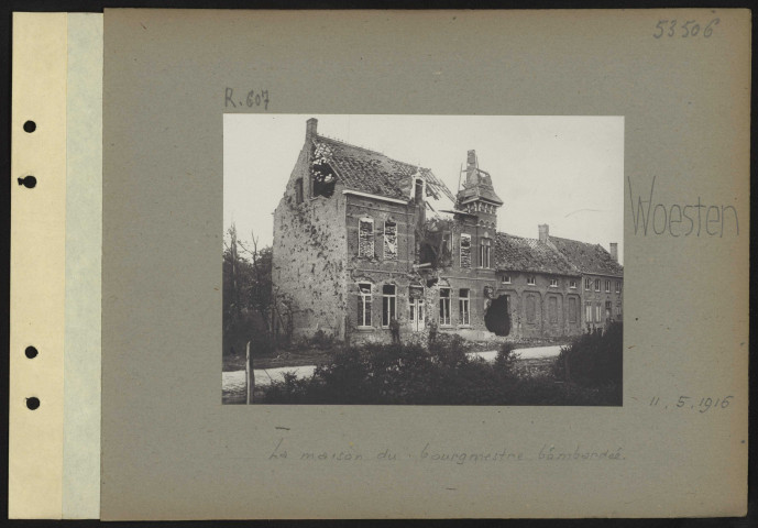 Woesten. La maison du bourgmestre bombardée