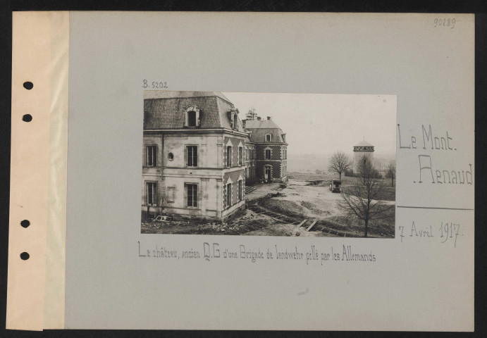Le Mont-Renaud. Le château, ancien QG d'une brigade de landwehr pillé par les Allemands