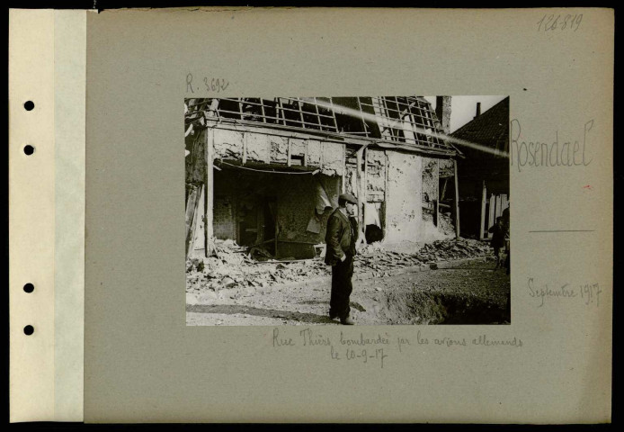 Rosendäel. Rue Thiers bombardée par les avions allemands le 10-9-17
