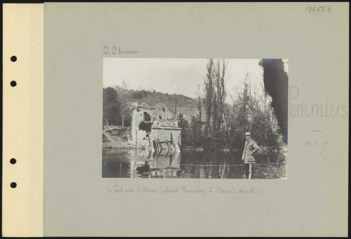 Pommiers. Le pont sur l'Aisne (reliant Pommiers à Mercin) démoli