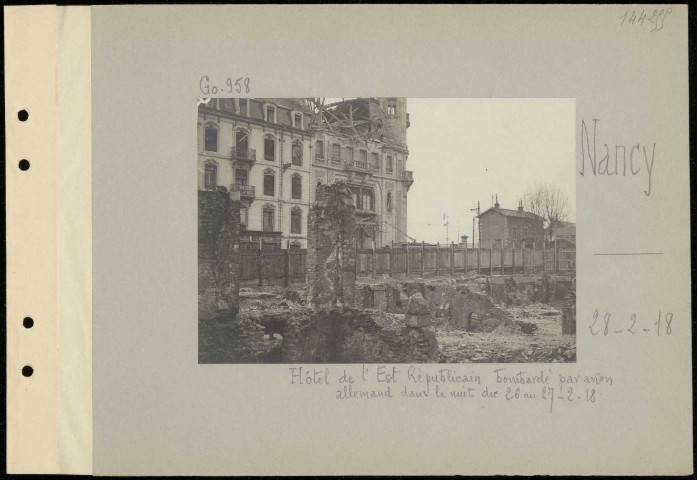 Nancy. Hôtel de "L'Est républicain" bombardé par avion allemand dans la nuit du 26 au 27.2.18