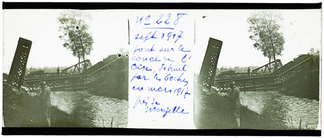 Pont sur le canal de l'Oise, détruit par les boches en mars 1917 près de Marizelle