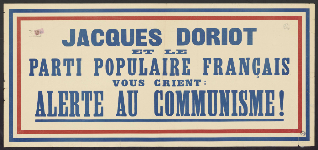 Jacques Doriot et le Parti populaire français vous crient: alerte au communisme !