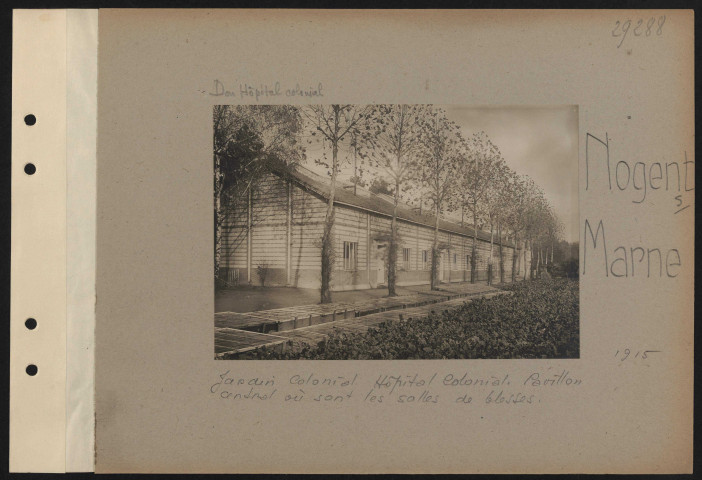 Nogent-sur-Marne. Jardin colonial. Hôpital colonial. Pavillon central où sont les salles de blessés