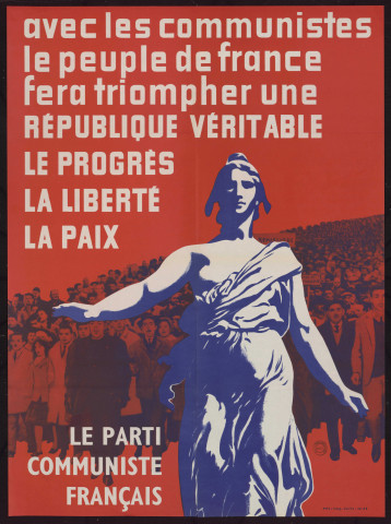 Avec les communistes le peuple de France fera triompher une République véritable