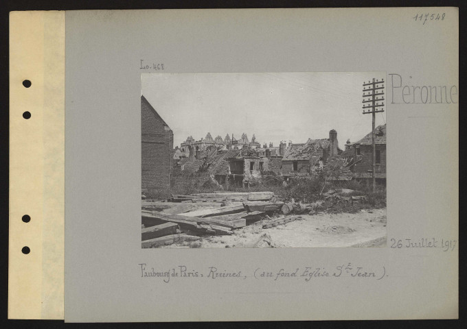 Péronne. Faubourg de Paris : ruines, (au fond église Saint-Jean)