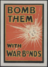 Bomb them with war bonds