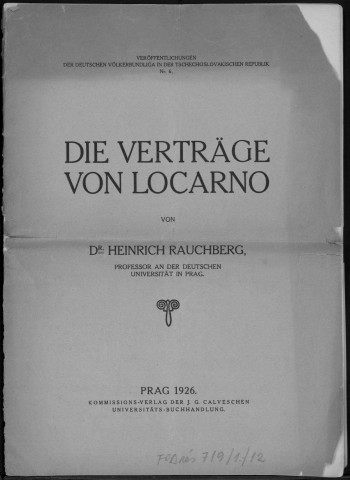 Die Verträge von Locarno. Sous-Titre : Veröffentlichungen des deutschen Völkerbundliga in der Tchechoslovakischen Republik