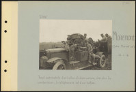 Moiremont (entre Florent et). Treuil automobile d'un ballon d'observation ; derrière les conducteurs, le téléphoniste relié au ballon